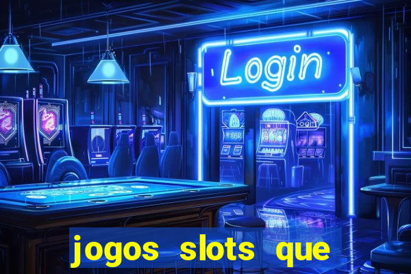 jogos slots que pagam no cadastro